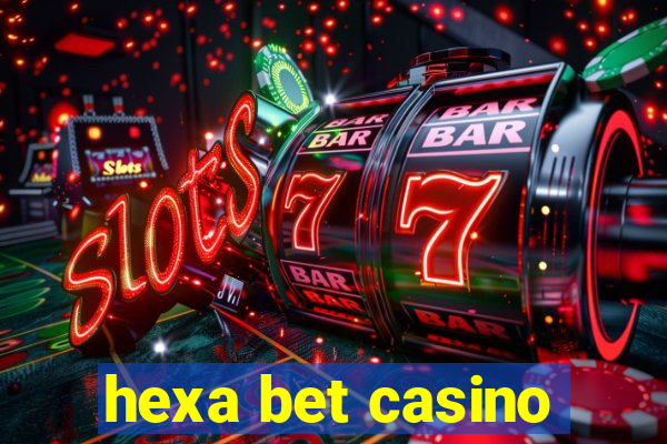 hexa bet casino