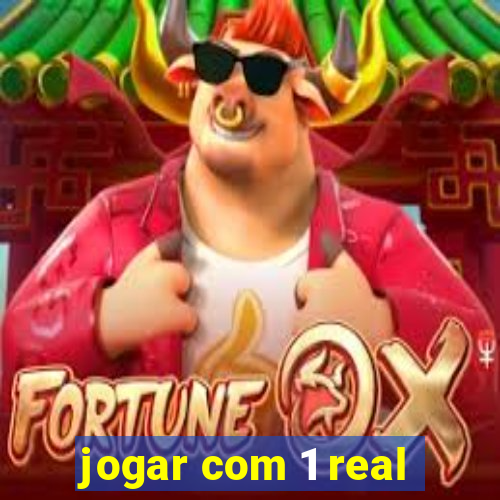 jogar com 1 real