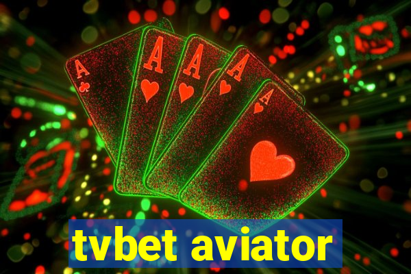 tvbet aviator