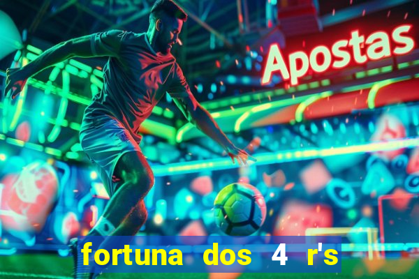 fortuna dos 4 r's do galo