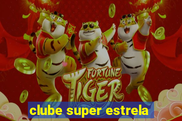 clube super estrela