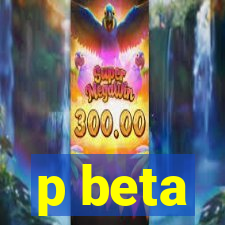 p beta