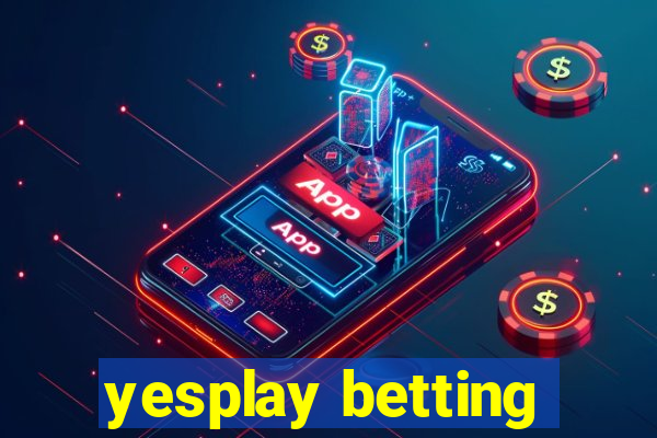 yesplay betting