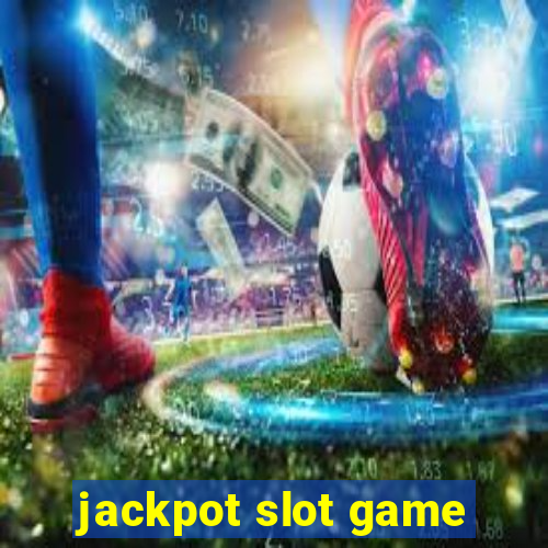 jackpot slot game