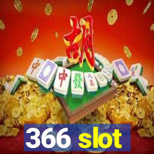 366 slot