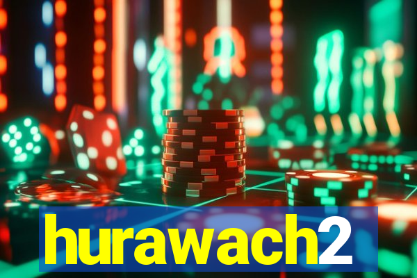 hurawach2