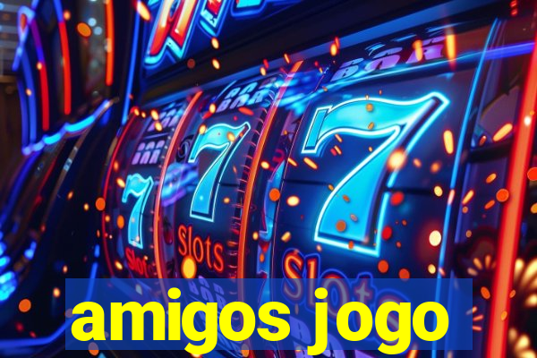 amigos jogo