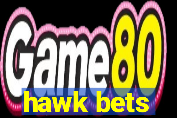 hawk bets