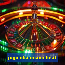 jogo nba miami heat