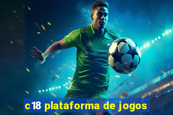 c18 plataforma de jogos