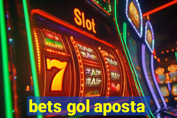 bets gol aposta