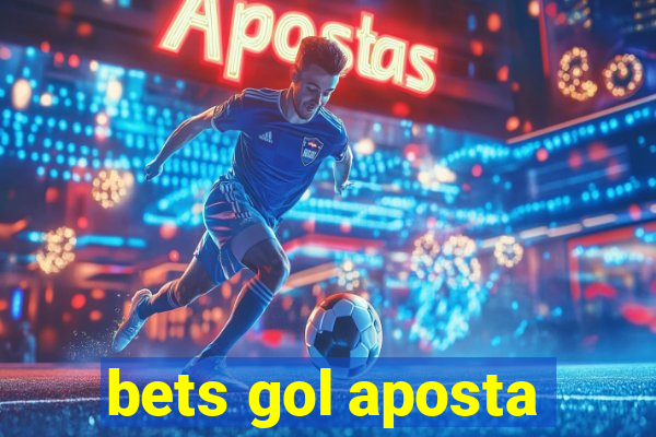 bets gol aposta