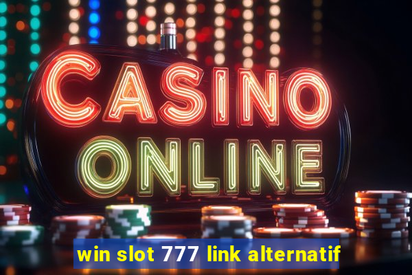 win slot 777 link alternatif