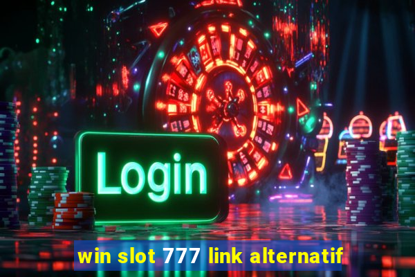 win slot 777 link alternatif