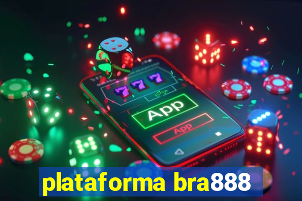 plataforma bra888