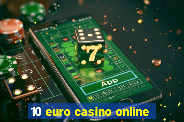 10 euro casino online