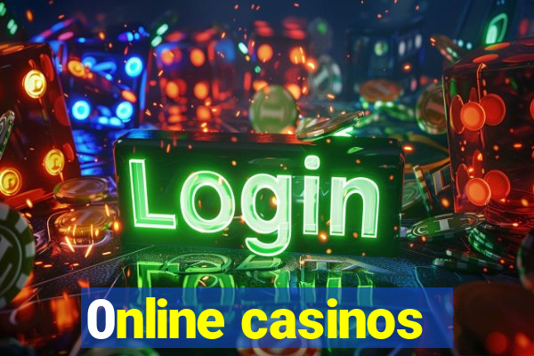 0nline casinos