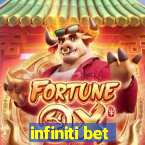 infiniti bet