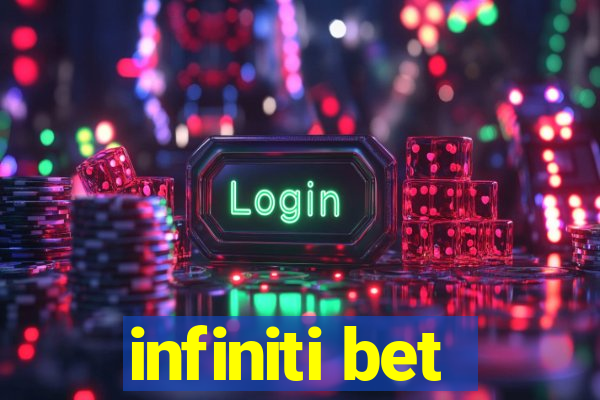 infiniti bet