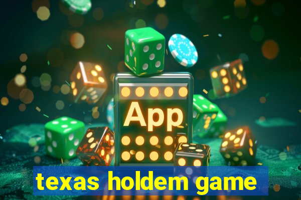 texas holdem game