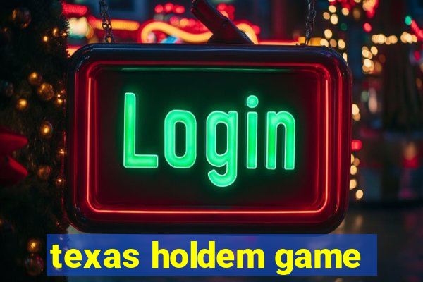 texas holdem game