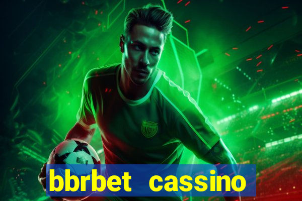 bbrbet cassino online jogos