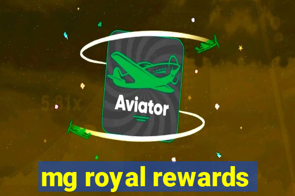 mg royal rewards