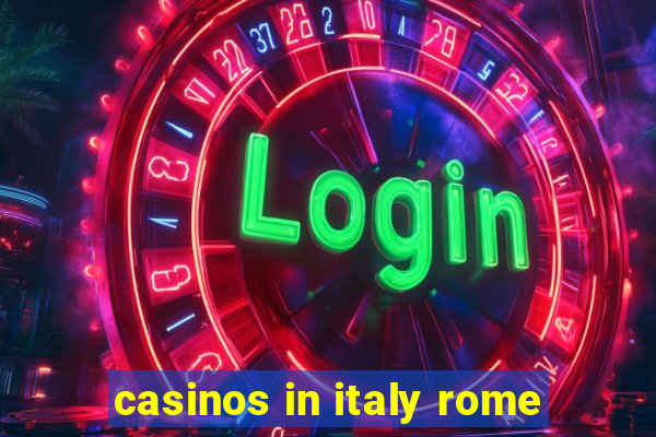 casinos in italy rome