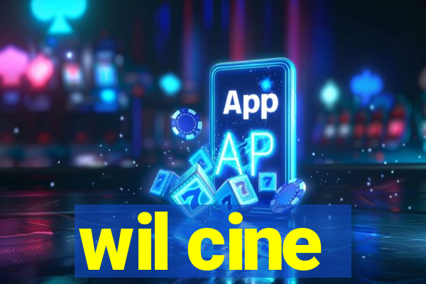 wil cine