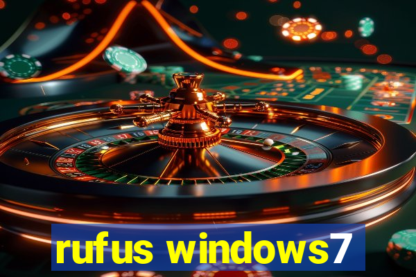 rufus windows7