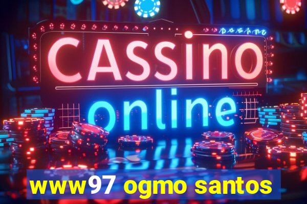 www97 ogmo santos