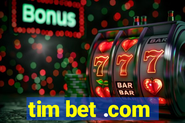 tim bet .com