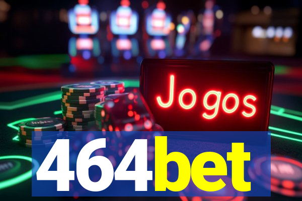 464bet