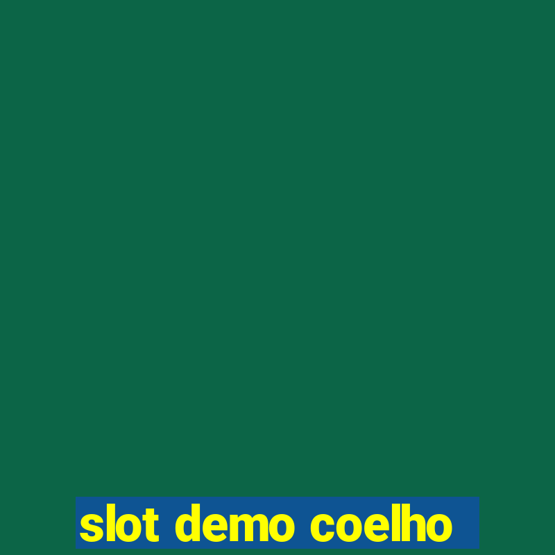 slot demo coelho