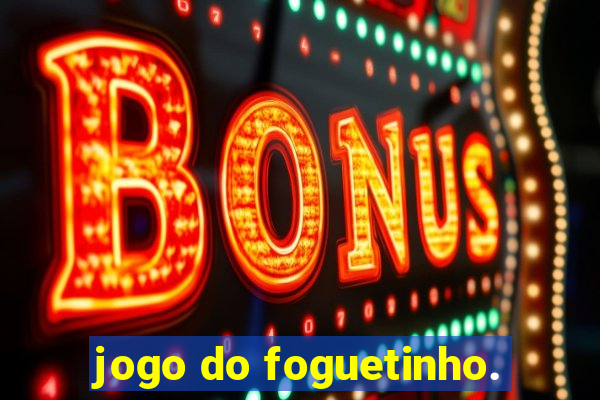 jogo do foguetinho.