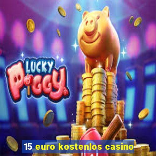 15 euro kostenlos casino