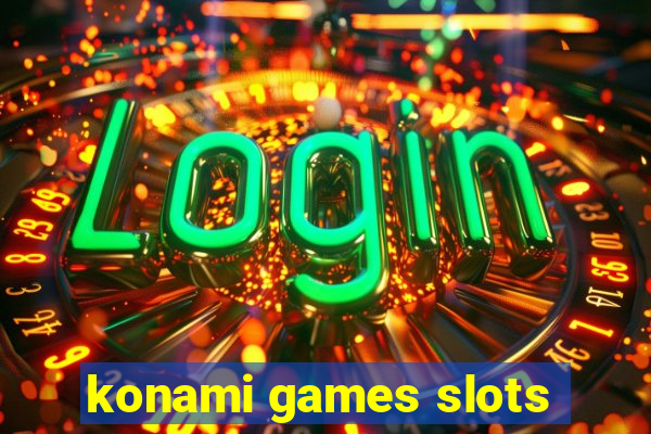 konami games slots