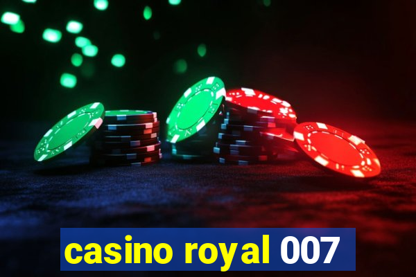 casino royal 007