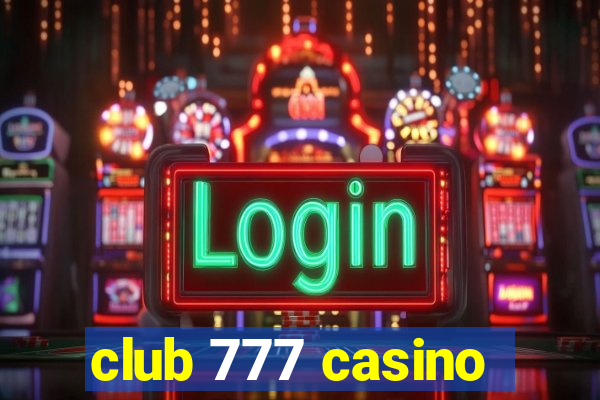 club 777 casino