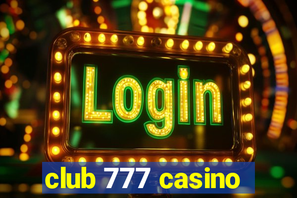 club 777 casino