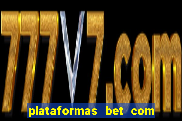 plataformas bet com bonus de cadastro