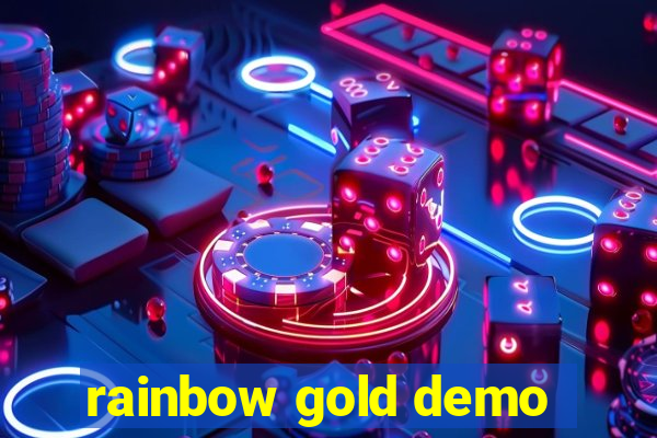 rainbow gold demo