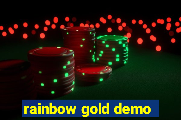 rainbow gold demo