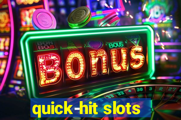 quick-hit slots