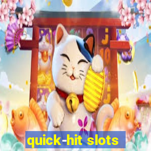 quick-hit slots