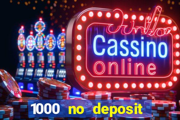 1000 no deposit bonus casino 2019