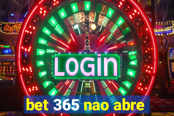 bet 365 nao abre