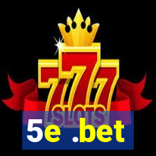 5e .bet