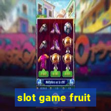 slot game fruit