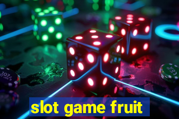 slot game fruit